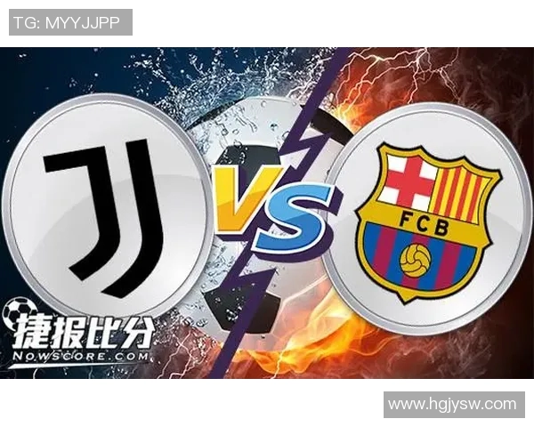 尤文图斯与巴塞罗那比赛时间安排及赛前分析详解